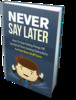 Thumbnail Never Say Later 